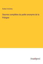 Oeuvres complètes du poëte anonyme de la Pologne af Auteur Inconnu