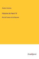 Histoire de Henri IV af Auteur Inconnu