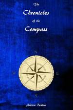 The Chronicles of the Compass af Andrew Benton
