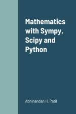 Mathematics with Sympy, Scipy and Python af Abhinandan H. Patil