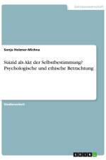 Suizid als Akt der Selbstbestimmung? Psychologische und ethische Betrachtung af Sonja Holzner-Michna