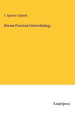 Worms Practical Helminthology af T. Spencer Cobbold
