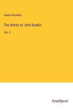 The Works of John Ruskin af Aratra Pentelici