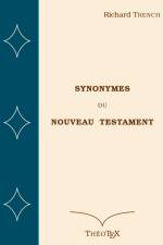 Synonymes du Nouveau Testament af Richard Trench
