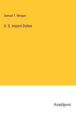 U. S. Import Duties af Samuel T. Morgan