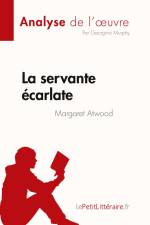 La servante écarlate de Margaret Atwood (Analyse de l'¿uvre) af Georgina Murphy