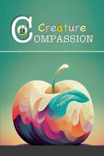 CREATURE COMPASSION af Kelly Lane