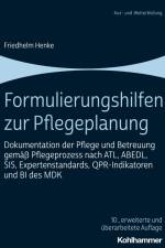 Formulierungshilfen zur Pflegeplanung af Friedhelm Henke