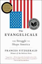 The Evangelicals: The Struggle to Shape America af Frances Fitzgerald