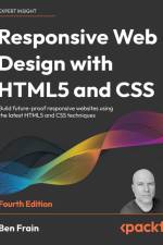 Responsive Web Design with HTML5 and CSS - Fourth Edition af Ben Frain