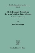 Die Stiftung als Rechtsform für wirtschaftliche Unternehmen. af Heinz-Ludwig Steuck