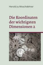 Die Koordinaten der wichtigsten Dimensionen 2 af Herold Zu Moschdehner