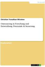 Outsourcing in Forschung und Entwicklung. Potenziale & Steuerung af Christian Yonathan Wiratmo