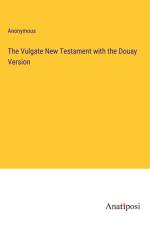 The Vulgate New Testament with the Douay Version af Anonymous