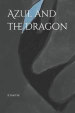 Azul And The Dragon af Sylvia Jessica Shaffer