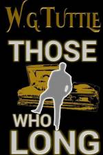 Those Who Long af W. G. Tuttle
