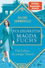 Polizeiärztin Magda Fuchs - Das Leben, ein ewiger Traum af Helene Sommerfeld