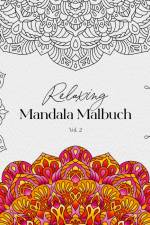 Relaxing Mandala Malbuch Vol. 2 af Petra Burger
