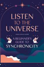 Listen to the Universe af Anne-Sophie Casper