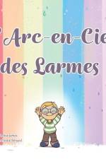 L'arc-en-ciel des larmes af Julie Ava James