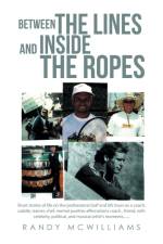 BETWEEN THE LINES & INSIDE THE af Randy McWilliams