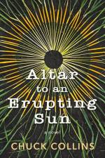Altar to an Erupting Sun af Chuck Collins
