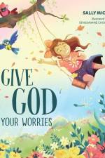 Give God Your Worries af Sally Michael