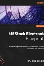 M5Stack Electronic Blueprints af Don Wilcher