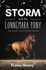 The Storm and the Connemara Pony - The Coral Cove Horses Series af Elaine Heney