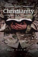 Tier 1 Christianity af Drew Alan Hall