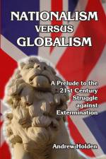 Nationalism versus Globalism af Andrew Holden