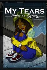 My Tears Have A Story af Darlene Williams