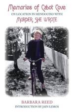 Memories of Cabot Cove: On Location in Mendocino with Murder, She Wrote af Barbara Reed