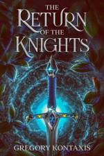 The Return of the Knights af Gregory Kontaxis