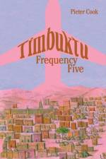 Timbuktu Frequency Five af Pieter Cook