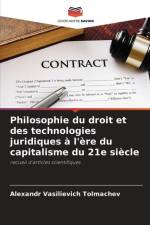 Philosophie du droit et des technologies juridiques à l'ère du capitalisme du 21e siècle af Alexandr Vasilievich Tolmachev