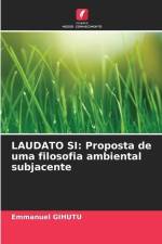LAUDATO SI: Proposta de uma filosofia ambiental subjacente af Emmanuel Gihutu