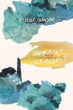 On m'a dit... ET ALORS ?! af Estelle Quinson
