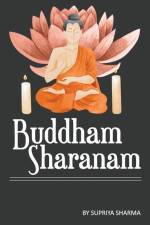Buddham Sharanam af Supriya Sharma