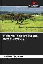 Massive land trade: the new monopoly af Charlotte Lallement