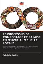 LE PROCESSUS DE COMPOSTAGE ET SA MISE EN ¿UVRE À L'ÉCHELLE LOCALE af Fabricio Cuellar