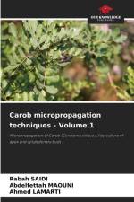 Carob micropropagation techniques - Volume 1 af Rabah Saidi