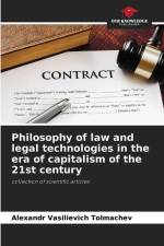 Philosophy of law and legal technologies in the era of capitalism of the 21st century af Alexandr Vasilievich Tolmachev