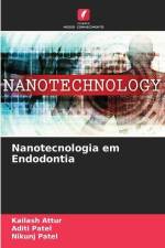 Nanotecnologia em Endodontia af Kailash Attur