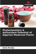Phytochemistry & Antioxidant Potential of Algerian Medicinal Plants af Dahia Meridja