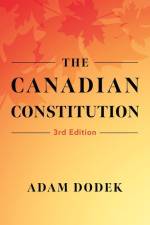 The Canadian Constitution af Adam Dodek