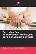 Perturbações alimentares: Implicações para a medicina dentária af Christel Dessalces Olenisac