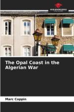 The Opal Coast in the Algerian War af Marc Coppin
