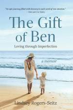 The Gift of Ben af Lindsey Rogers-Seitz