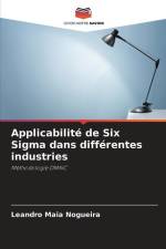 Applicabilité de Six Sigma dans différentes industries af Leandro Maia Nogueira